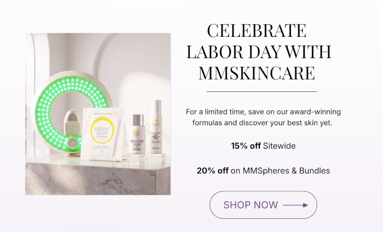 Celebrate Labor Day with MMSkincare - 15% off sitewide - Shop Now